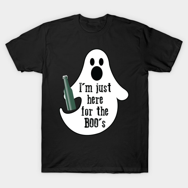 I'm Just Here for the Boo''s! T-Shirt by NLKideas